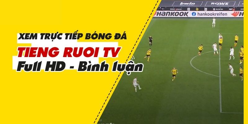 Giới thiệu về trang web truc tiep bong da TiengruoiTV