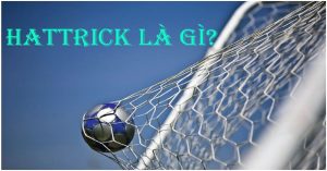 Tìm Hiểu Hat-Trick Là Gì? Và Tên Gọi Các Chuỗi Bàn Thắng